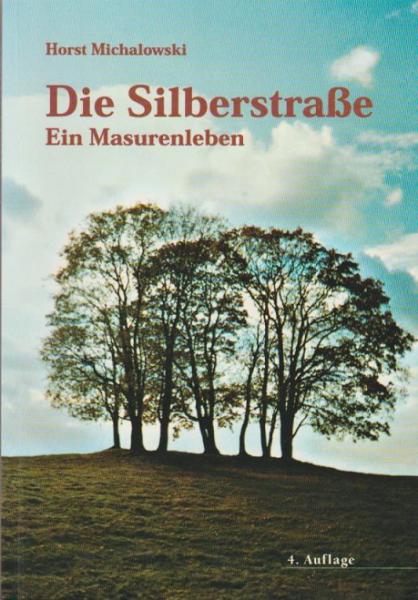 Die Silberstraße : ein Masurenleben.