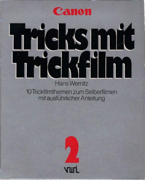 Canon Tricks mit Trickfilm: 10 Trickfilmthemen zum Selberfilmen mit ausführlicher Anleitung.
