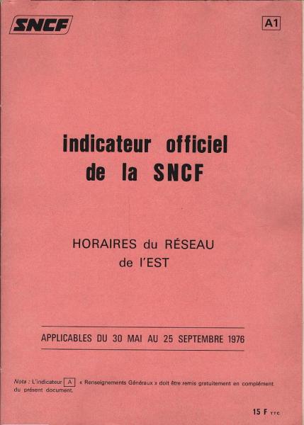 indicateur officiel de la SNCF. Horaires du Reseau de l'EST. Applicables du 30 Mai au 24 Septembre 1976