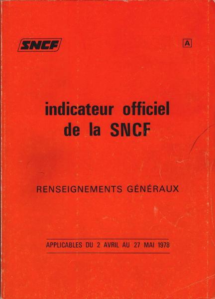 indicateur officiel de la SNCF. Renseignements Généraux. Applicables du 2 Avril au 27 Mai 1978