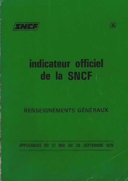 indicateur officiel de la SNCF. Renseignements Généraux. Applicables du 27 Mai au 29 Septembre 1979