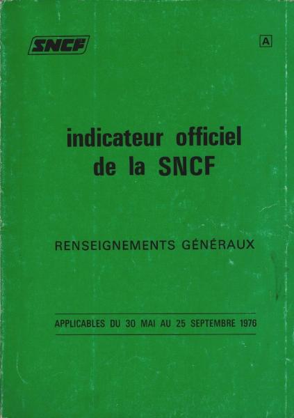 indicateur officiel de la SNCF. Renseignements Généraux. Applicables du 30 Mai au 25 Septembre 1976