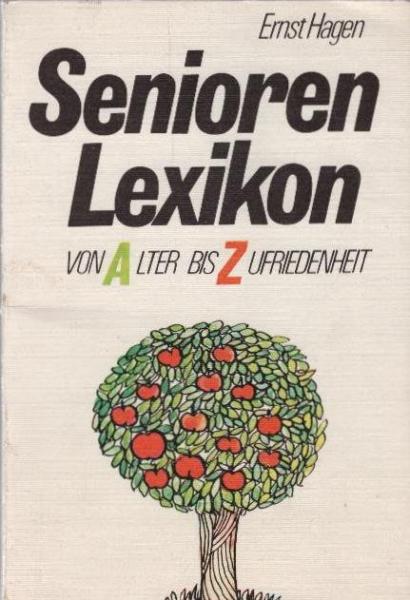 Senioren-Lexikon : von Alter bis Zufriedenheit.