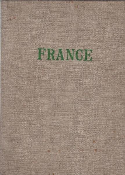 France = La France = Frankreich : A Book of Photographs.