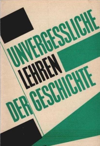 Unvergessliche Lehren der Geschichte : Zum 25. Jahrestag d. Zerschlagung Hitlerdeutschlands