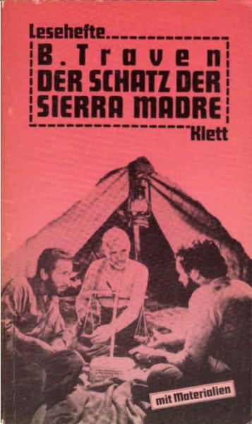 Traven, B.: Der Schatz der Sierra Madre; Teil: [Hauptbd.].