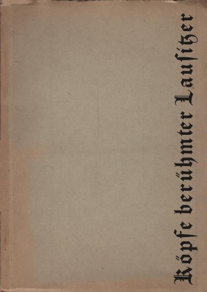 Köpfe berühmter Lausitzer. 14 Federzeichnungen mit kurzen Lebensbeschreibungen