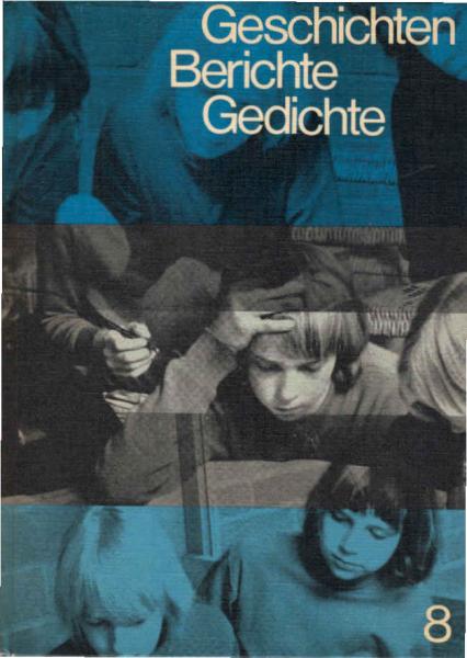 Geschichten, Berichte, Gedichte; Teil: Schuljahr 8.