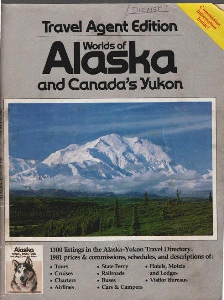 Worlds of Alaske an Canada's Yukon. Travel Agend Edition (Reisekatalog)