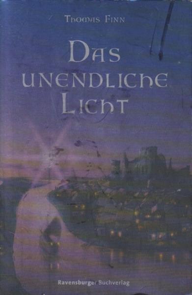 Finn, Thomas: Die Chroniken der Nebelkriege; Teil: 1., Das unendliche Licht.