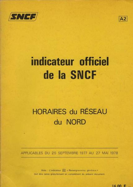 indicateur officiel de la SNCF. Horaires du Réseau du NORD. Applicables du 25 Septembre 1977 au 27 Mai 1978