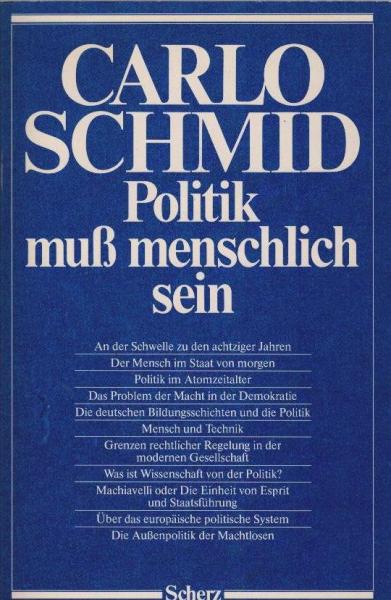 Politik muss menschlich sein : polit. Essays.