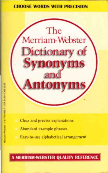 The Merriam-Webster Dictionary of Synonyms and Antonyms.