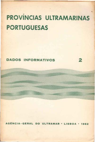 Provincias Ultramarinas Portuguesas ; dados informativos 2