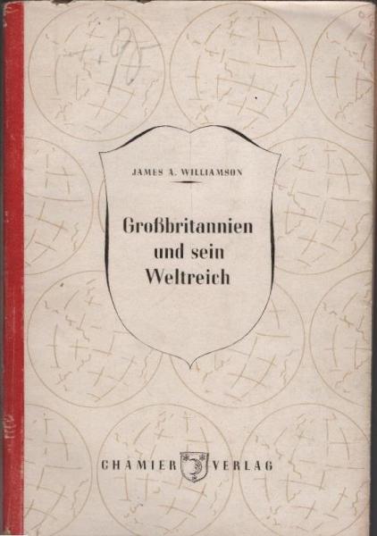 Grossbritannien und sein Weltreich : Ein Streifzug durch die Geschichter.