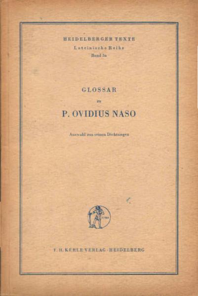 Glossar zur P. Ovidius Naso. Auswahl aus seinen Dichtungen
