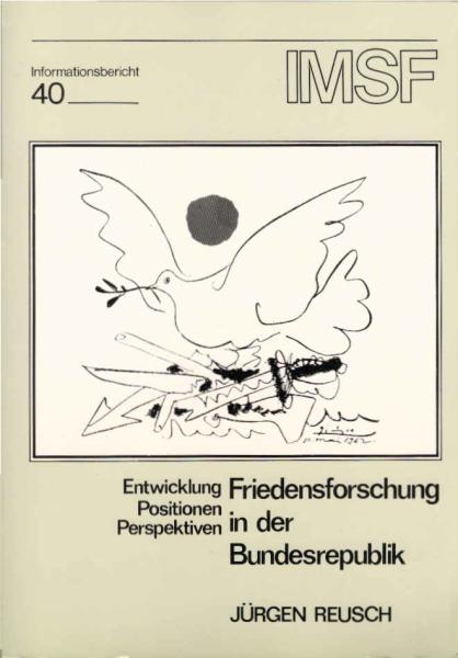 Friedensforschung in der Bundesrepublik : Entwicklung, Positionen, Perspektiven.