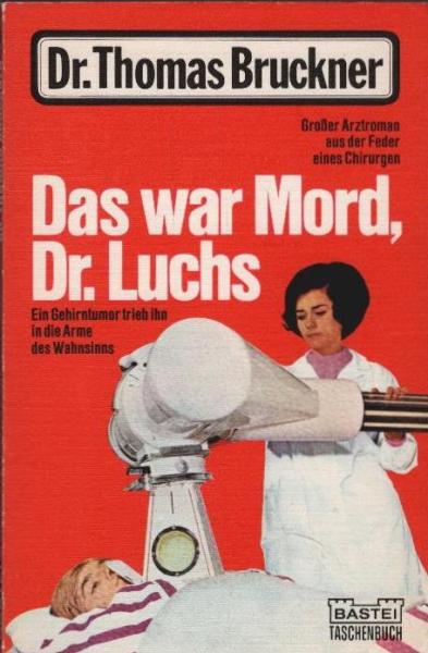 Das war Mórd, Dr. Luchs : Arztroman.