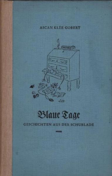 Blaue Tage : Geschichten aus d. Schublade.