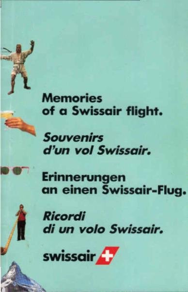 Memories of a Swissair flight. Souvenirs dun vol Swissair. Erinnerungen an einen Swissair-Flug. Ricordi di un volo Swissair.