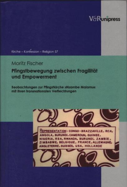 Pfingstbewegung zwischen Fragilität und Empowerment : Beobachtungen zur Pfingstkirche "Nzambe Malamu" mit ihren transnationalen Verflechtungen.