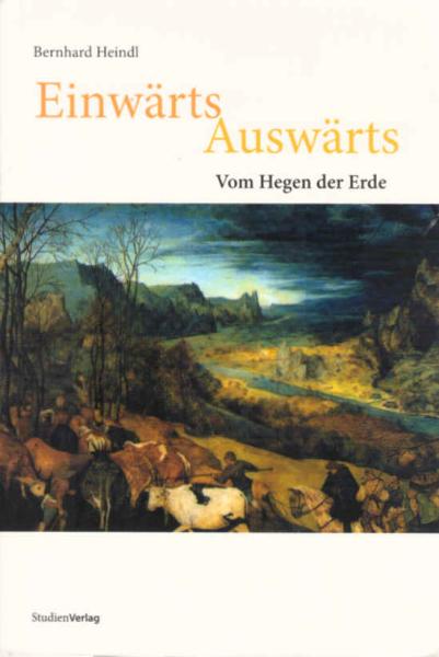 Einwärts Auswärts : vom Hegen der Erde.