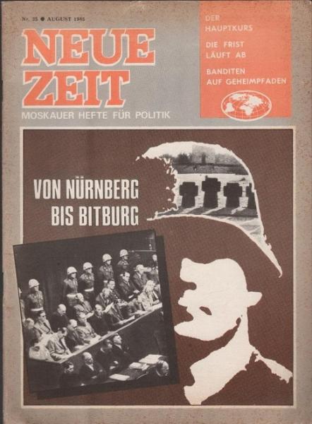 Neue Zeit. Moskauer Hefte für Politik; Nr. 35, August 1985 : Von Nürnberg bis Bitburg