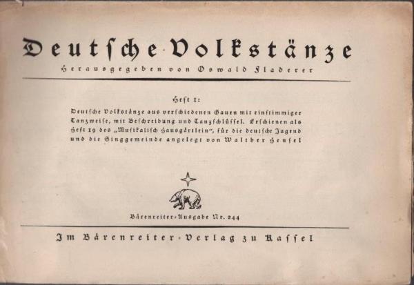 Deutsche Volkstänze; Heft 1 : Deutsche Volkstänze aus verschiedenen Gauen mit einstimmiger Tanzweise, mit Beschreibung und Tanzschlüssel.