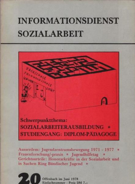 Info Sozialarbeit; Heft 20: Sozialarbeiterausbildung Studiengang: Diplom-Pädagoge