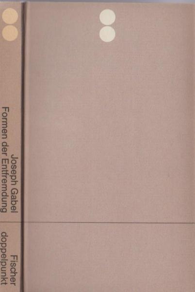 Formen der Entfremdung : Aufsätze zum falschen Bewusstsein.