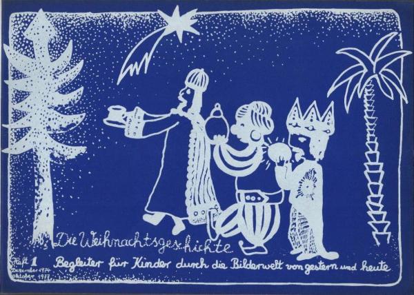 Begleiter für Kinder durch die Bilderwelt von gestern und heute; Heft 1: Die Weihnachtsgeschichte