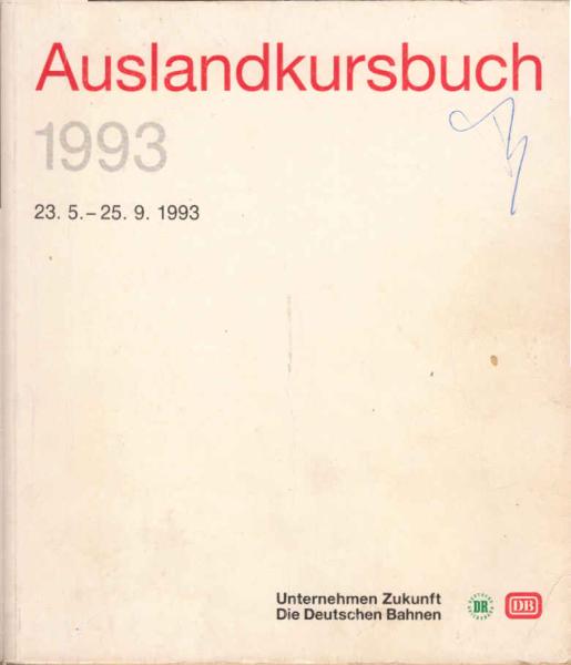 Auslandkursbuch. 23. Mai bis 25. September 1993.