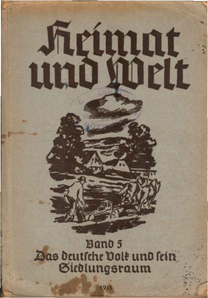 Heimat und Welt; Teil: Bd. 5., Das deutsche Volk und sein Siedlungsraum in Mitteleuropa.