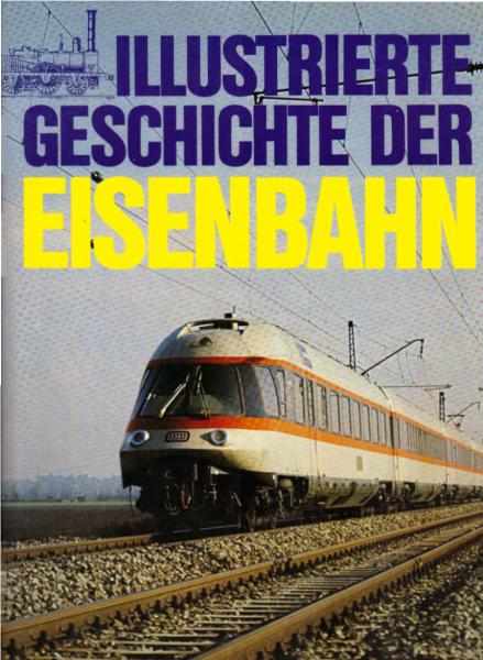 Illustrierte Geschichte der Eisenbahn.