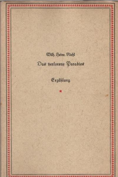 Das verlorene Paradies : Erzählung.