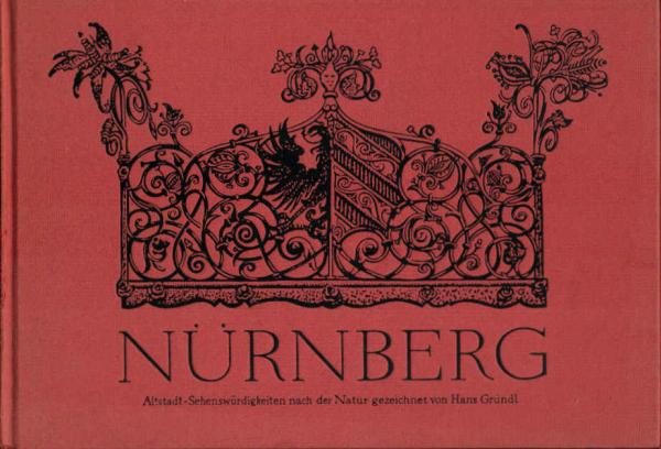 Nürnberg : Altstadtsehenswürdigkeiten nach der Natur gezeichnet