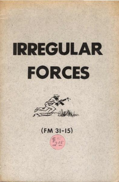 Operations of Irregular Forces (FM 31-15). Reprint.