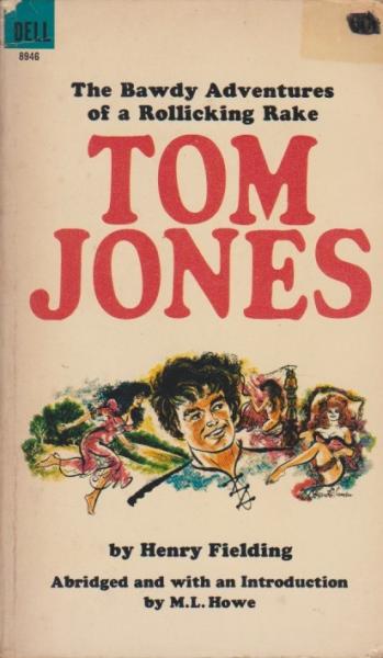 The Bawdy Adventures of a Rollicking Rage. Tom Jones.