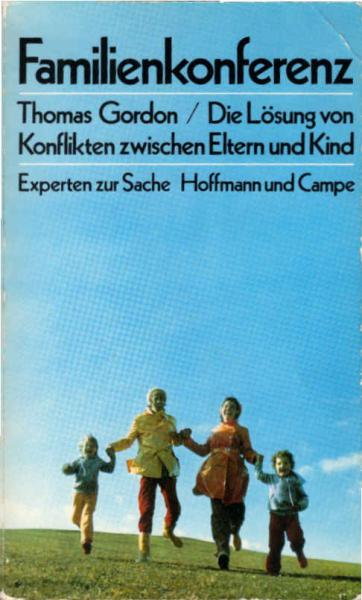 Familienkonferenz : d. Lösung von Konflikten zwischen Eltern u. Kind.