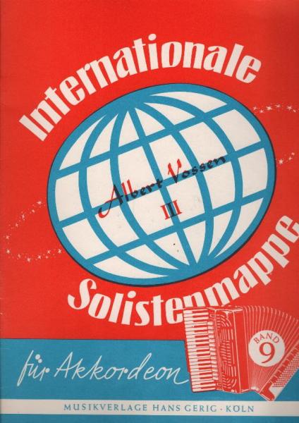 Internationale Solisten-Mappe für Akkordeion; Teil: Bd. 9. Albert Vossen 3