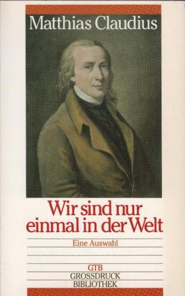 Wir sind nur einmal in der Welt.