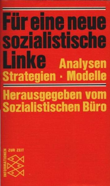 Für eine neue sozialistische Linke : Analysen, Strategien, Modelle.