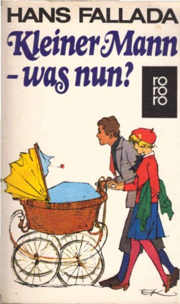 Kleiner Mann - was nun? : Roman.