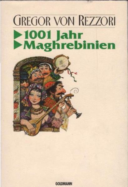 1001 Jahr Maghrebinien : eine Festschrift herausgegeben zur Feier der Wiederauferstehung des maghrebinischen Geistes.