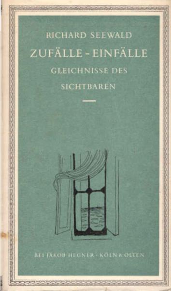 Zufälle, Einfälle : Gleichnisse d. Sichtbaren.