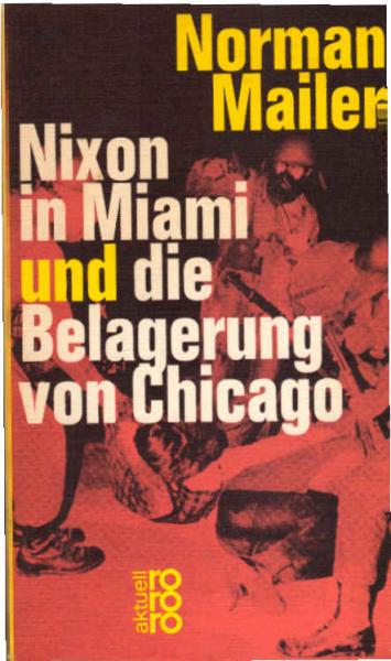 Nixon in Miami und die Belagerung von Chicago.