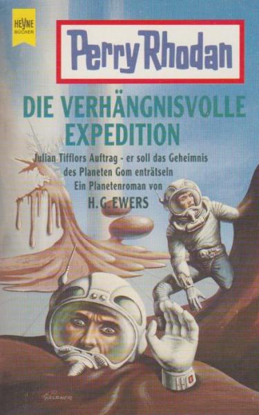 Die verhängnisvolle Expedition : Julian Tifflors Auftrag - er soll das Geheimnis des Planeten Gom enträtseln ; ein Planetenroman.