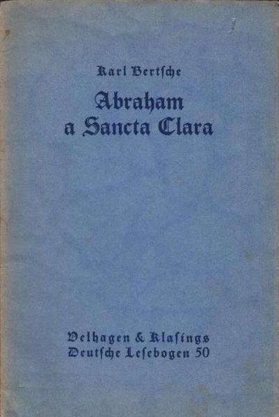 Abraham a Sancta Clara. Auslese aus s. Druck- u. Handschriften.
