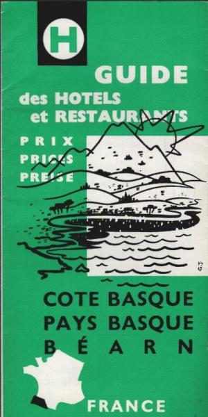 Guide des hotels et restaurants : Prix = Prices = Preise. Cote Basque, Pays Basque, Béarn