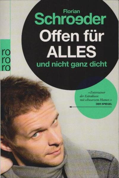 Offen für alles und nicht ganz dicht.